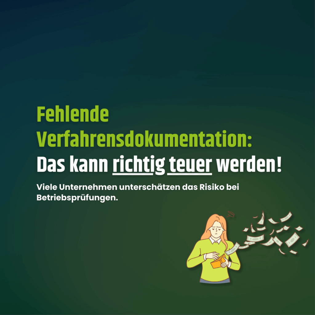 Fehlende Verfahrensdokumentation: mögliche Folgen und Risiken