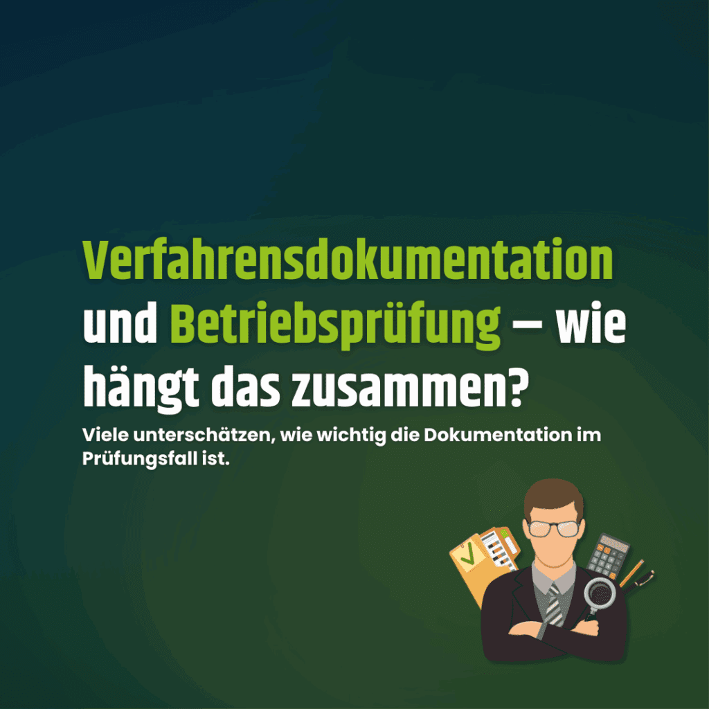 Was hat eine Verfahrensdokumentation mit der Betriebsprüfung zu tun?