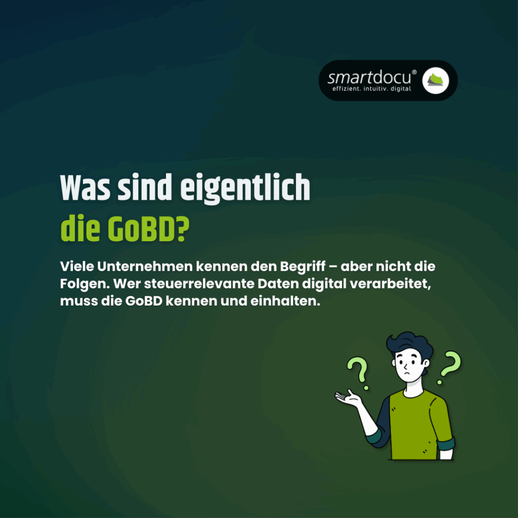 Was sind die GoBD und was bedeuten sie für Unternehmen?