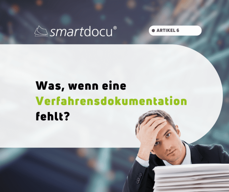 Was passiert, wenn eine Verfahrensdokumentation fehlt?